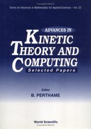 Cover of: Advances in Kinetic Theory and Computing: Selected Papers (Series on Advances in Mathematics for Applied Sciences, V. 22)