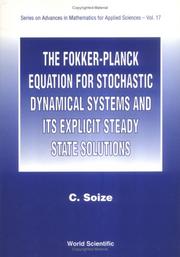 Cover of: The Fokker-Planck equation for stochastic dynamical systems and its explicit steady state solutions by Christian Soize
