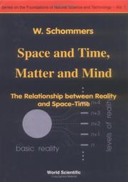 Cover of: Space and time, matter and mind: the relationship between reality and space-time