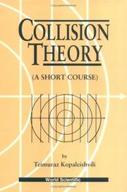 Cover of: Collision theory by T. I. Kopaleishvili