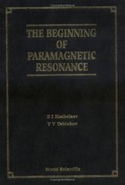 Cover of: The beginning of paramagnetic resonance