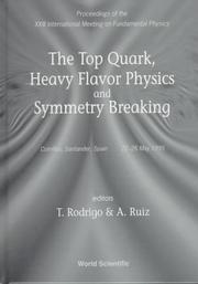 Cover of: top quark, heavy flavor physics and symmetry breaking | International Meeting on Fundamental Physics (23rd 1995 Santander, Spain).