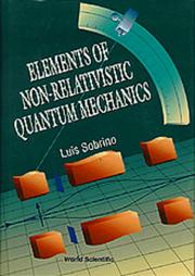Elements of non-relativistic quantum mechanics by Luis Sobrino