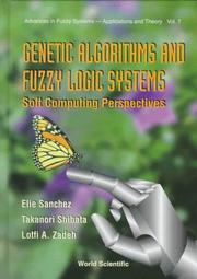 Cover of: Genetic algorithms and fuzzy logic systems: soft computing perspectives