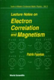Cover of: Lecture notes on electron correlation and magnetism by Fazekas, Patrik.