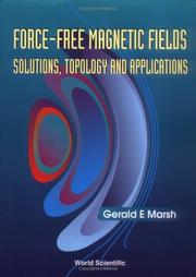 Cover of: Force-free magnetic fields by Gerald E. Marsh