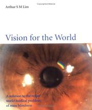 Cover of: Vision for the world: eye surgeons' solution to mass blindness : a major world medical problem