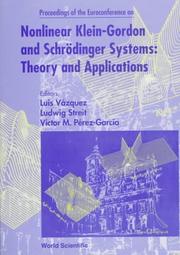 Cover of: Proceedings of the Euroconference on Nonlinear Klein-Gordon and Schrodinger Systems: Theory and Applications : San Lorenzo De El Escorial, Madrid, Spain 25-30 September 1995