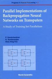 Cover of: Parallel implementations of backpropagation neural networks on transputers: a study of training set parallelism