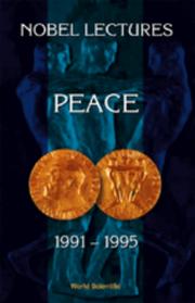 Cover of: Peace 1991-1995 (Nobel Lectures Including Presentation Speeches and Laureates' Biographies)
