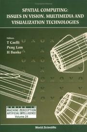 Cover of: Spatial Computing: Issues in Vision, Multimedia and Visualization Technologies (Series in Machine Perception and Artificial Intelligence, Vol 24)