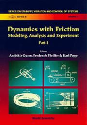 Cover of: Dynamics with friction: modeling, analysis and experiment