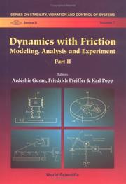Cover of: Dynamics With Friction: Modelling, Analysis and Experiment (Series on Stability, Vibration and Control of Systems, Series B, Vol 7)