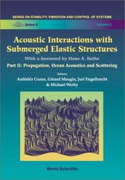 Cover of: Acoustic Interactions With Submerged Elastic Structures: Propagation, Ocean Acoustics and Scattering (Series on Stability, Vibration and Control of Systems, Series B, Vol 5)