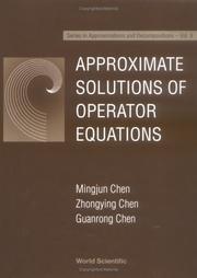 Cover of: Approximate solutions of operator equations by Mingjun Chen