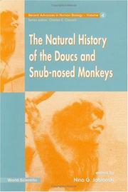 Cover of: The Natural History of the Doucs and Snub-Nosed Monkeys (Recent Advances in Human Biology, Vol 4) by Nina G. Jablonski