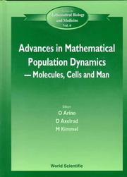 Advances in mathematical population dynamics--molecules, cells, and man by International Conference on Mathematical Population Dynamics (4th 1995 Houston, Tex.), International Conference on Mathematical Population Dynamics 1995 hou, V. Capasso