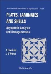 Cover of: Plates, Laminates and Shells: Asymptotic Analysis and Homogenization (Series on Advances in Mathematics for Applied Sciences)