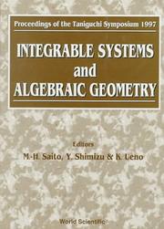 Cover of: Integrable Systems and Algebraic Geometry: Proceedings of the Taniguchi Symposium, 1997 : Rokko Oriental Hotel, Kobe, June 29-July 4, 199Y, Rims, Kyoto University, July 7-11, 1997