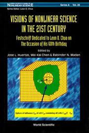 Cover of: Visions of Nonlinear Science in the 21st Century: Festschrift Dedicated to Leon O Chua on the Occasion of His 60th Birthday (World Scientific Series on Nonlinear Science, Series A, Vol 26)