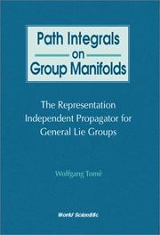 Cover of: Path integrals on group manifolds: the representation independent propagator for general Lie groups