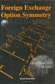 Cover of: Foreign exchange option symmetry by Valery A. Kholodnyĭ, Valery A. Kholodnyĭ