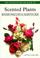 Cover of: Random House Book of Scented Plants, The (Garden Plant Series)