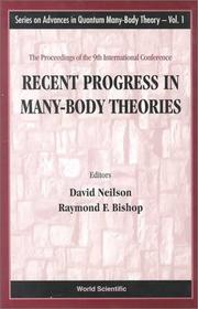 Cover of: Recent Progress in Many-Body Theories: The Proceedings of the 9th International Conference Sydney, Australia July 21-25, 1997 (Series on Advances in Quantum Many-Body Theory, Volume 1)