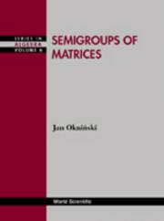 Semigroups of Matrices by Jan Okninski