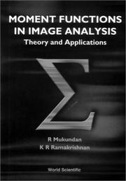 Cover of: Moment Functions in Image Analysis: Theory and Applications