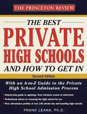 Cover of: The Best Private High Schools and How to Get In, 2nd Edition (Best Private High Schools) by Frank Phd Leana