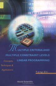 Cover of: Multiple criteria and multiple constraint levels linear programming: concepts, techniques and applications