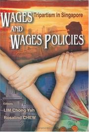 Cover of: Wages and wages policies: tripartism in Singapore