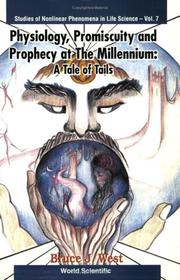 Cover of: Physiology, Promiscuity, and Prophecy at the Millennium: A Tale of Tails (Studies of Nonlinear Phenomena in Life Science)