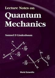 Cover of: Lecture Notes on Quantum Mechanics by Samuel D. Lindenbaum