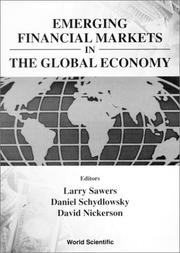 Emerging financial markets in the global economy by Daniel M. Schydlowsky, David Nickerson