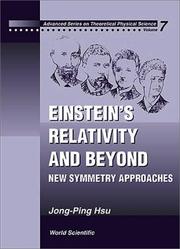Cover of: Einstein's Relativity and Beyond: New Symmetry Approaches (Adavanced Series on Theoretical Physical Science, Volume 7)