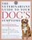 Cover of: The Veterinarians' Guide to Your Dog's Symptoms