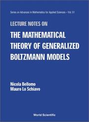 Cover of: Lecture Notes on the Mathematical Theory of Generalized Boltzmann Models (Series on Advances in Mathematics for Applied Sciences)