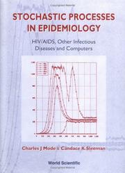 Cover of: Stochastic Processes in Epidemiology: HIV/AIDS, Other Infectious Diseases and Computers