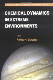 Cover of: Chemical Dynamics in Extreme Environments | Rainer A. Dressler