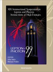 Cover of: Lepton Photon-99: XIX International Symposium on Lepton and Photon Interactions at High Energies : Stanford, California, USA 9-14 August 1999