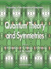Cover of: Quantum Theory and Symmetries: Proceedings of the International Symposium Goslar, Germany 18-22 July 1999