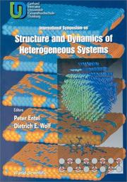 Cover of: Structure and Dynamics of Heterogeneous Systems by Peter Entel, Dietrich E. Wolf, International Symposium on Structure And