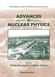 Cover of: Advances in Nuclear Physics: Proceedings of the International Symposium on (Fifty Years of Institutional Physics Research in Romania) Bucharest, Romania 9-10 December 1999