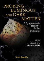 Cover of: Probing luminous and dark matter: a symposium in honor of Adrian Melissinos : University of Rochester, 24-25 September 1999