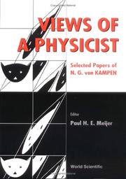 Cover of: Views of a physicist: selected papers of N.G. van Kampen