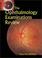 Cover of: The Ophthalmology Examinations Review