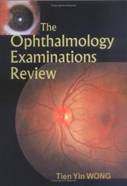 Cover of: The Ophthalmology Examinations Review by Tien Yin Wong