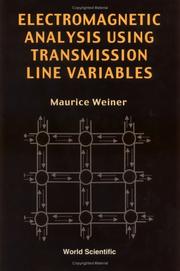 Cover of: Electromagnetic analysis using transmission line variables by Maurice Weiner
